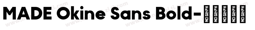 MADE Okine Sans Bold字体转换